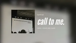 riders + circuit rider music - call to me. [sped up]