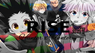 Hunter x Hunter [AMV] (Rise) {HD}