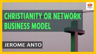 Christianity or Network Business Model | Jerome Anto | #SangamTalks