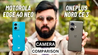 Motorola Edge 40 Neo vs OnePlus Nord CE 3 Camera Comparison | Motorola Edge 40 Neo Camera Review