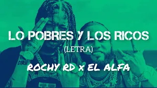 Los Pobres y Los Ricos - Rochy RD x El Alfa (Letra/Lyrics)