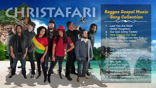 CHRISTAFARI Best Reggae Gospel Song Collection 2020