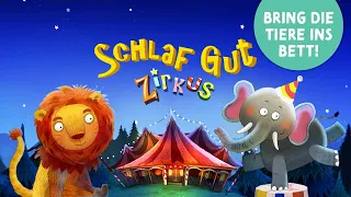 Gute Nacht Geschichte für Kinder 🎪 Schlaf Gut Zirkus auf Deutsch 🎪 Einschlafen mit Tieren und Musik