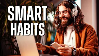 12 Everyday Habits That Will Make You Smarter