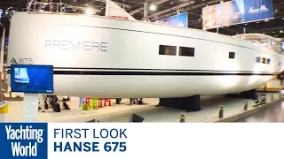 First look: Hanse 675 | Yachting World