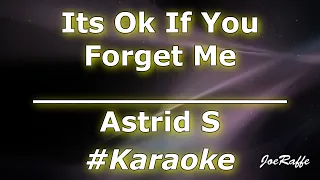 Astrid S - Its Ok If You Forget Me (Karaoke)