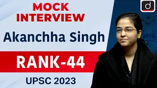 UPSC Result 2023 | Akanchha Singh | Rank – 44 | Mock Interview | Drishti IAS English