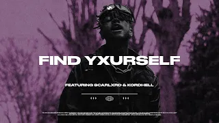 Scarlxrd & Kordhell — Find Yxurself // Lyrics