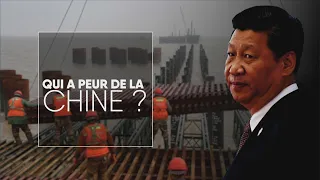 Qui a peur de la Chine ?