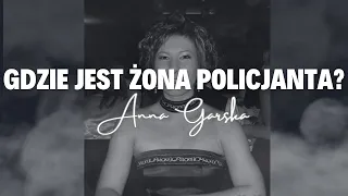 GDZIE JEST ŻONA POLICJANTA? Historia Anny Garskiej (Podcast kryminalny) odc. 2