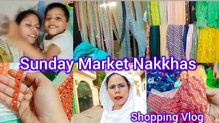 Sunday Market Nakkhas Market | Shopping Ki #vlogs #shoppingvlog #shopping #dailyvlog #nakkhas