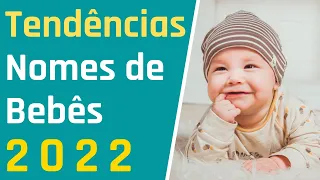 Nomes de Bebês 2022 - TENDÊNCIAS