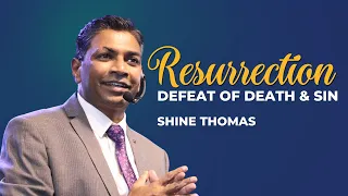 Resurrection: Defeat of Death & Sin | Shine Thomas | City Harvest AG