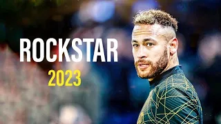 Neymar Jr - Post Malone ft. 21 - Savage  Rockstar • Skills & Goals 2022/23 | HD