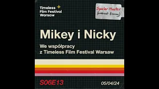 #SpoilerMaster #Classic S06E13: "Mikey i Nicky" || We współpracy z Timeless Film Festival Warsaw