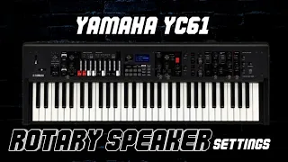 Yamaha YC61 Rotary Speaker Settings | Yamaha YC61 Organ Tips