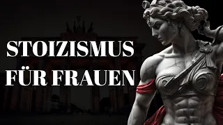 7 GRÜNDE, Warum Stoizismus auch Für FRAUEN Gemacht Ist (Beweis)