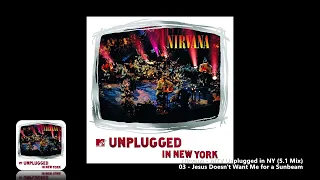 Nirvana - 03 - Jesus Doesn't Want Me for a Sunbeam (5.1 Mix)