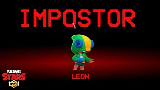 AMONG US BUT IN BRAWL STARS | LEON IMPOSTOR