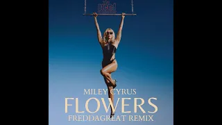 Miley Cyrus - Flowers (FDG Remix)