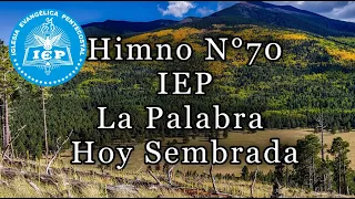 Himno 70 IEP La Palabra Hoy Sembrada (Música y letra)