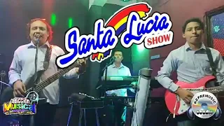 🌈SANTA LUCÍA SHOW🔴Transmisión en vivo