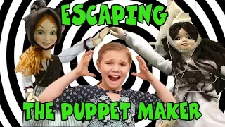 Escaping The Puppet Maker! Come Play With Us!