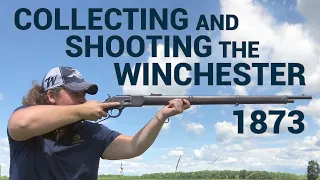 Collecting and Shooting the Winchester 1873
