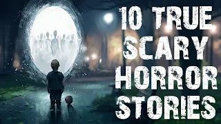 10 TRUE Disturbing & Mysterious Encounters With The Supernatural | Scary Stories To Fall Asleep To