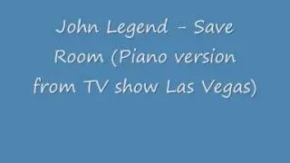 John Legend - Save Room (Piano version)