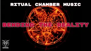 Satania´s Ritual Chamber Music · Bending The Reality (1 Hour Dark Ambient Audio)