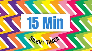 15 Minute Silent Timer - Colorful and Fun