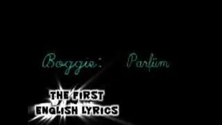 Boggie - Parfüm (The First English Lyrics) [Barátnőm fordításában]
