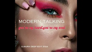 Modern Talking - You're My Heart, You're My Soul-Djsura Deep Edit 2024