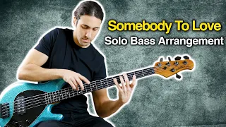 Queen - Somebody To Love ( Solo Bass Arrangement )