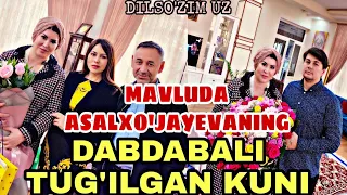 MAVLUDA ASALXO'JAYEVANING DABDABALI TUG'ILGAN KUNIDAN VIDEOLAR 2020