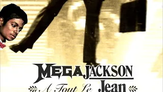 MegaJackson - À Tout Le Jean (Mashup)