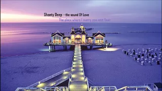 Sh⁬anty Deep - the sound of Love