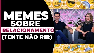 MEMES sobre relacionamento (DESAFIO Tente não rir)😂