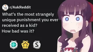 Weirdest Punishments People Received As Kids | r/AskReddit Top Posts