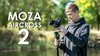 Moza Aircross 2 Обзор и тесты легкого стабилизатора для камер до 3.2 кг