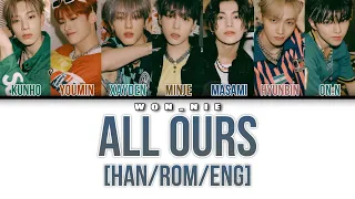 All Ours By ALL (H)OURS (Colour Coded Lyrics) [Han/Rom/Eng]