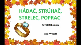 Dobšinský Pavol - HÁDAČ, STRÚHAČ, STRELEC, POPRAC (audio rozprávka)