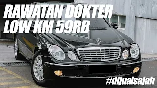 MERCEDES BENZ W211 E260 LAGI | SANGAT LOW KM TH 2005 | SIMPANAN PAK DOKTER #dijualsajah