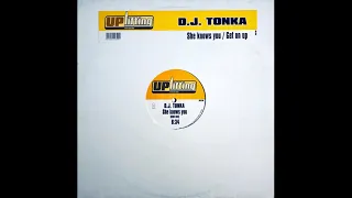 D.J. Tonka - She Knows You (Club Mix)