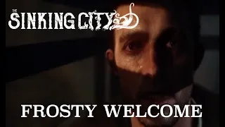 The Sinking City – Frosty Welcome - Hook, Line, and Sinker - Walkthrough Part 1