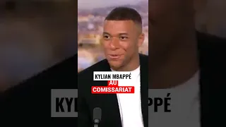 POV : KYLIAN MBAPPÉ AU COMMISSARIAT