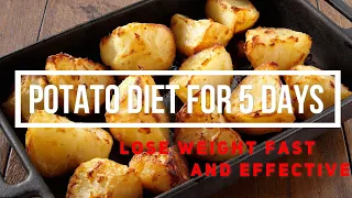 I tried potatoes diet for weight loss in just 5 days