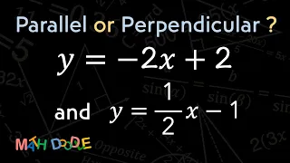 [Bite-Size Guide] Are the Lines “𝑦 = –2𝑥 + 2” and “𝑦 = (1/2)𝑥 – 1” Parallel or Perpendicular?