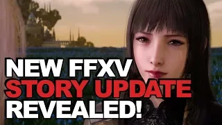 New Final Fantasy 15 Update Adds NEW STORY + Episode Ignis Guest Character Revealed!